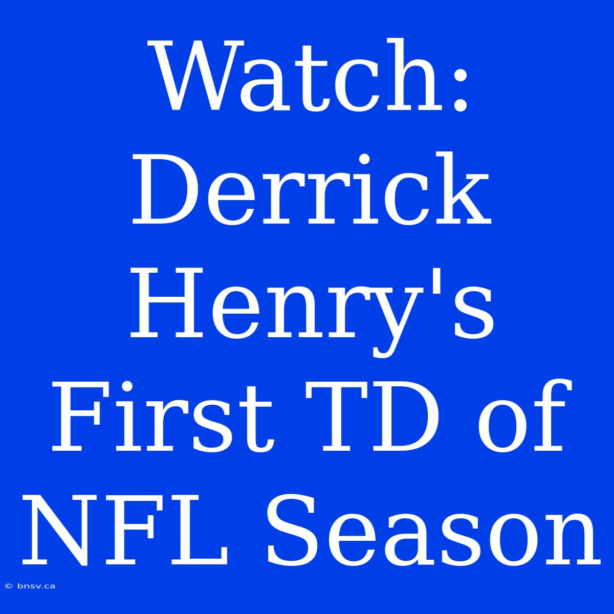 Watch: Derrick Henry's First TD Of NFL Season