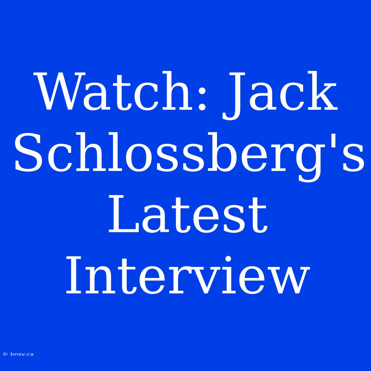 Watch: Jack Schlossberg's Latest Interview