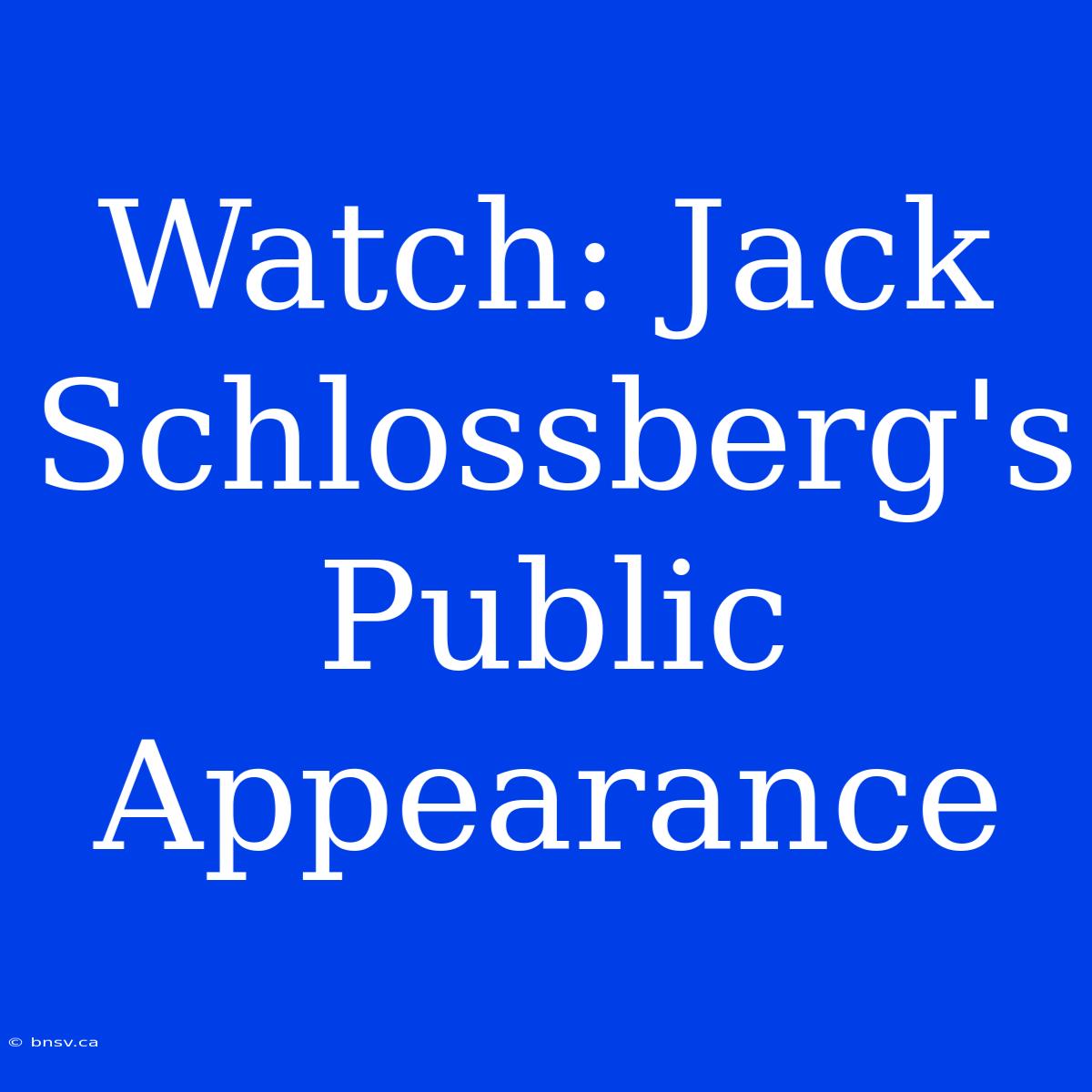 Watch: Jack Schlossberg's Public Appearance