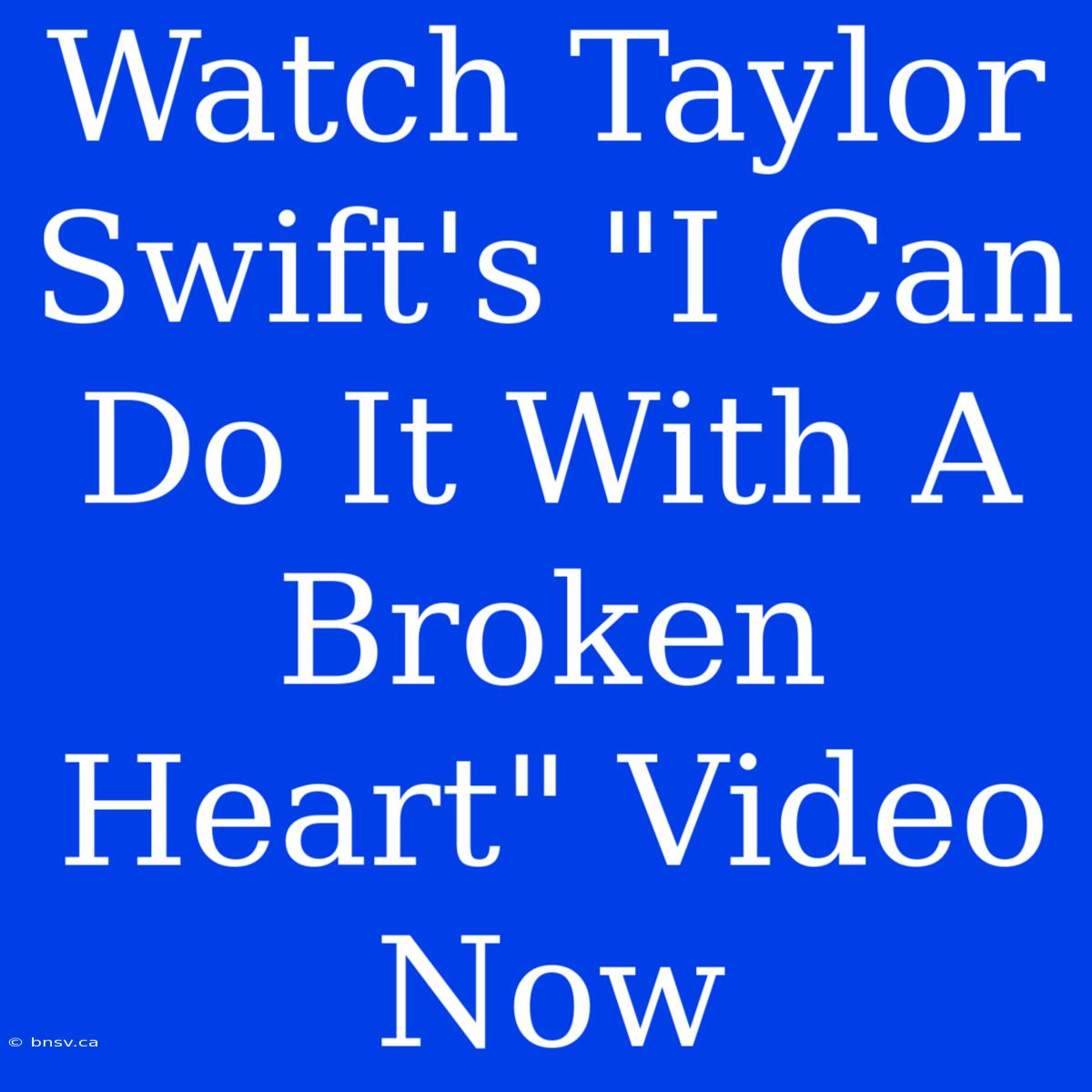 Watch Taylor Swift's 