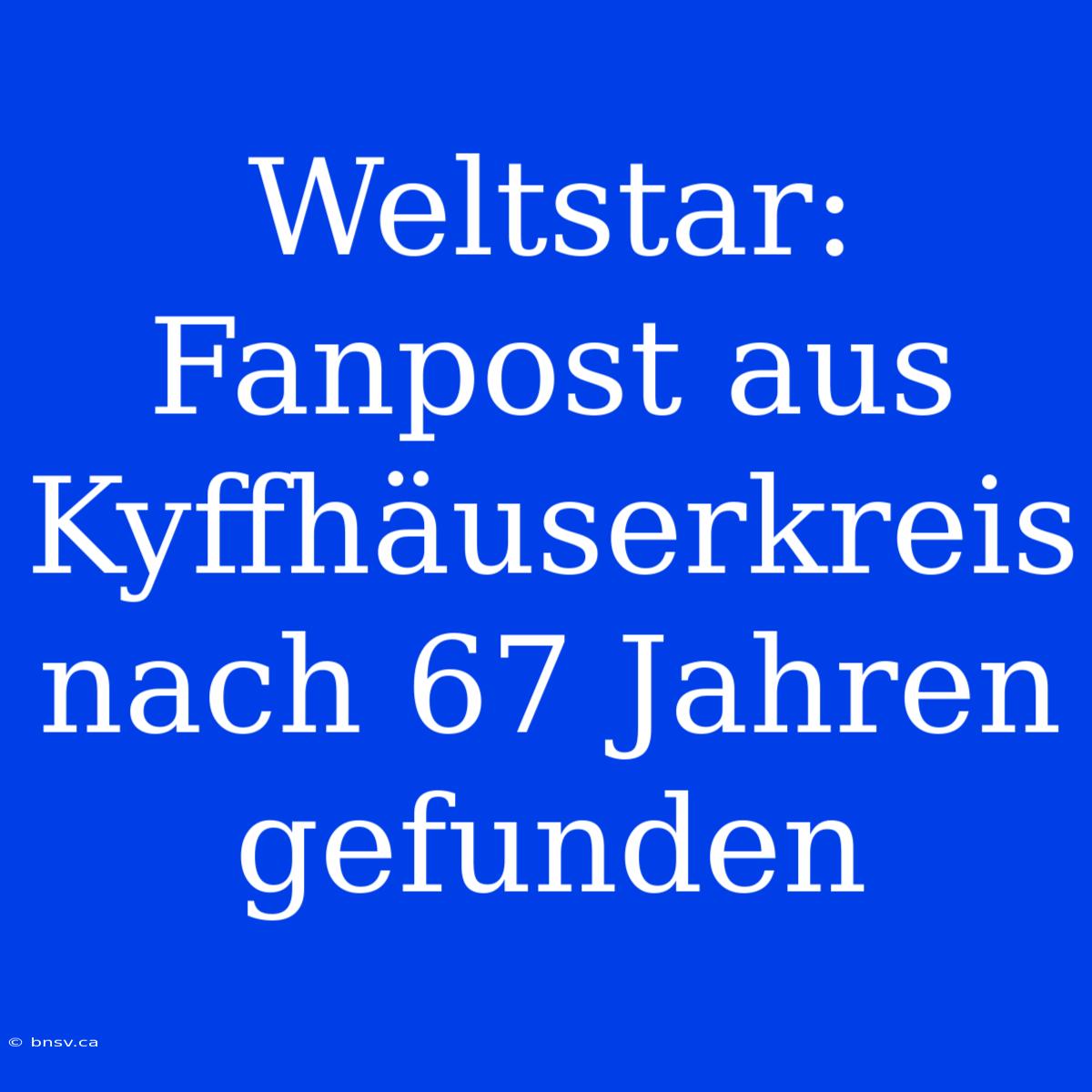 Weltstar: Fanpost Aus Kyffhäuserkreis Nach 67 Jahren Gefunden