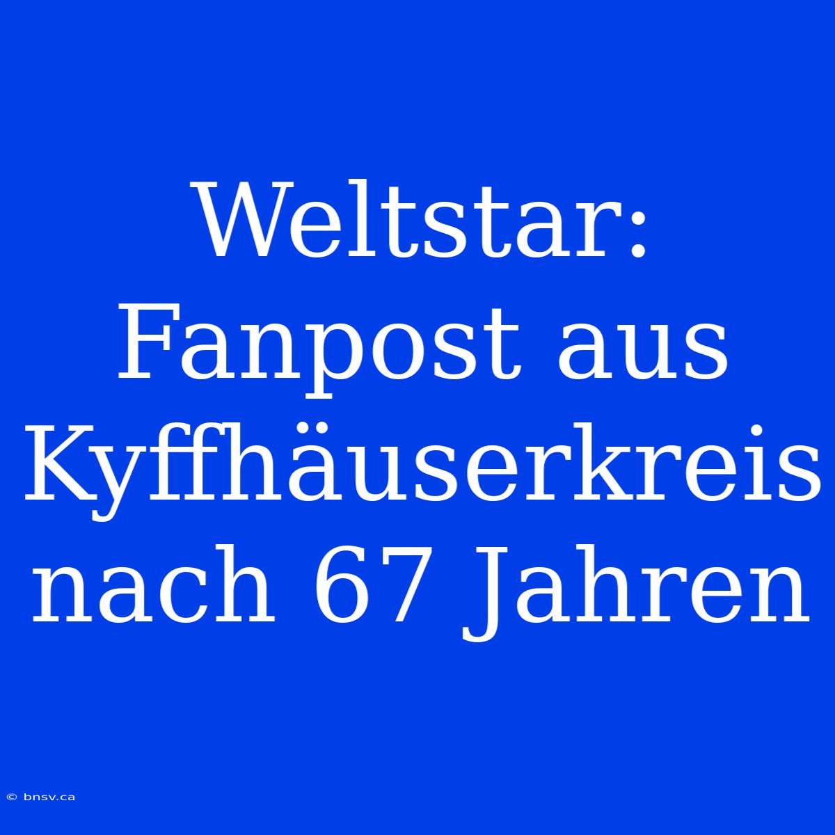 Weltstar: Fanpost Aus Kyffhäuserkreis Nach 67 Jahren