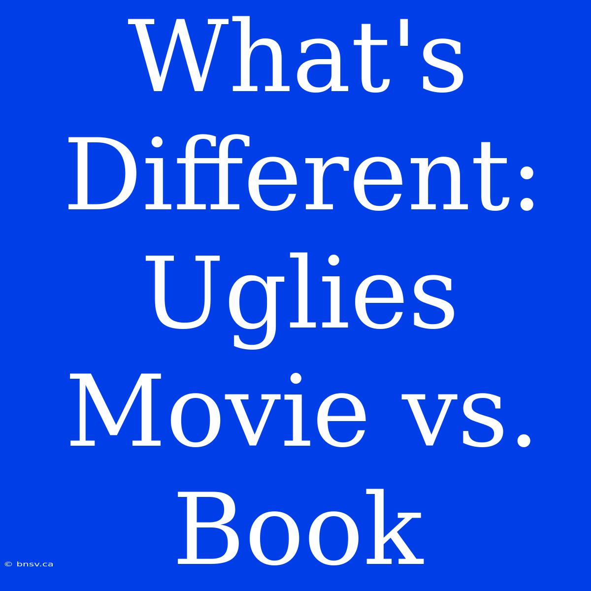 What's Different: Uglies Movie Vs. Book