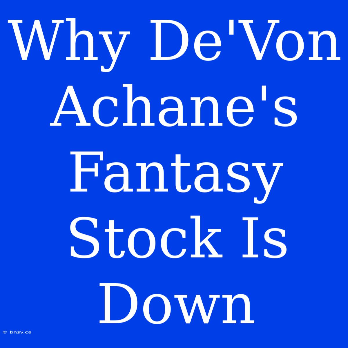 Why De'Von Achane's Fantasy Stock Is Down