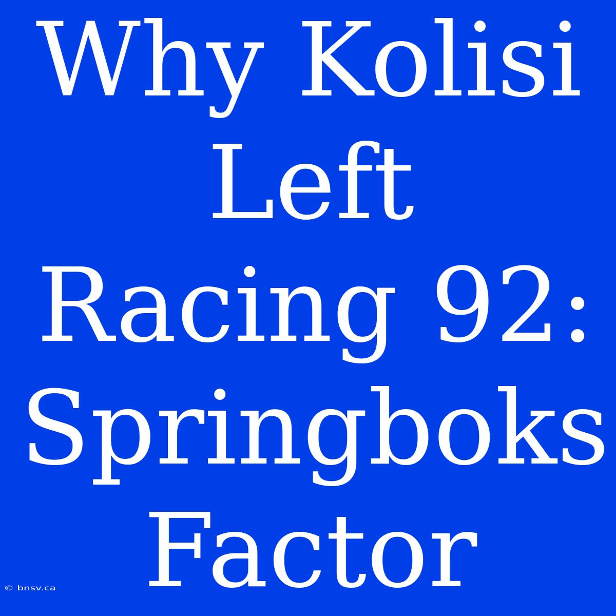 Why Kolisi Left Racing 92: Springboks Factor