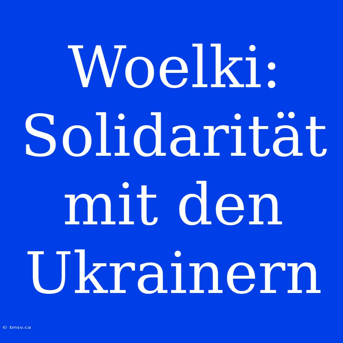 Woelki: Solidarität Mit Den Ukrainern