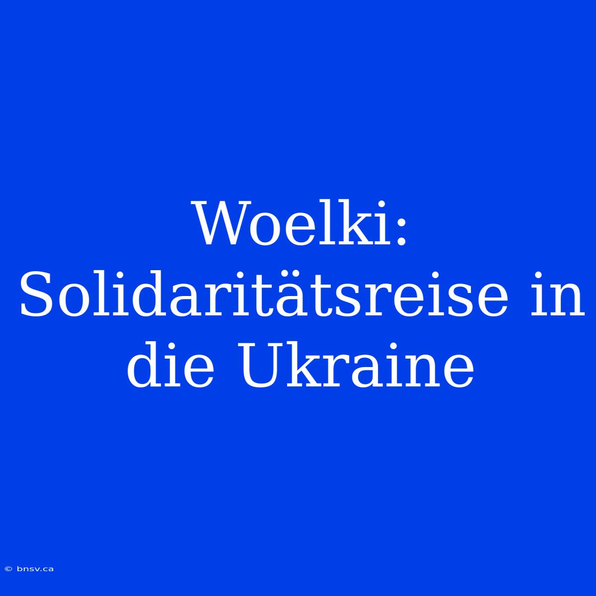 Woelki: Solidaritätsreise In Die Ukraine