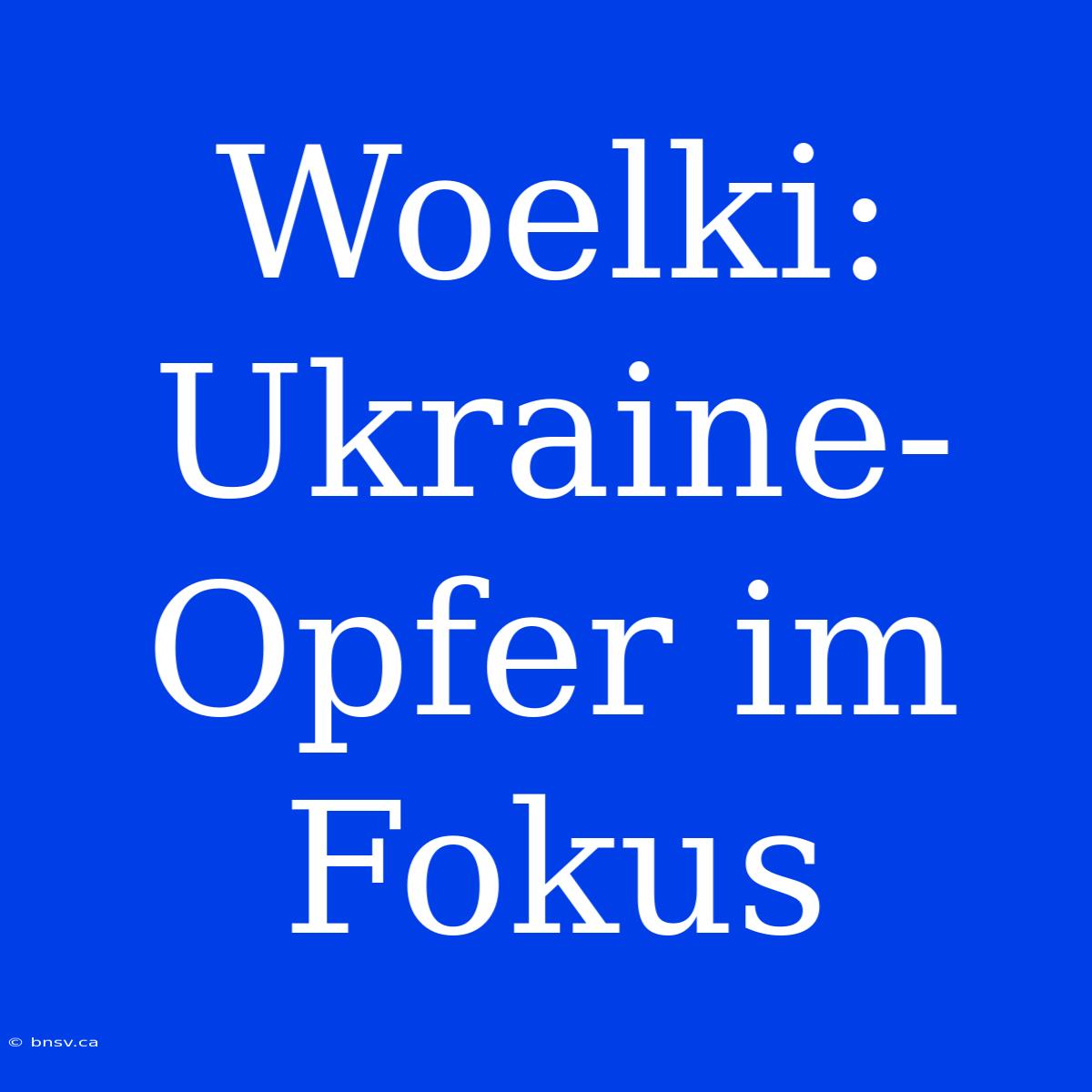 Woelki: Ukraine-Opfer Im Fokus