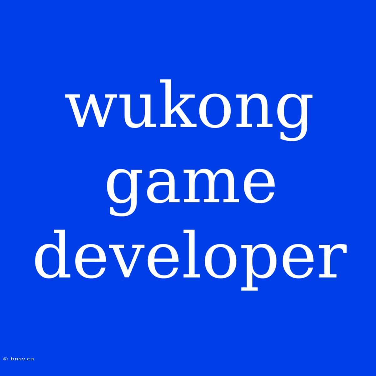 Wukong Game Developer