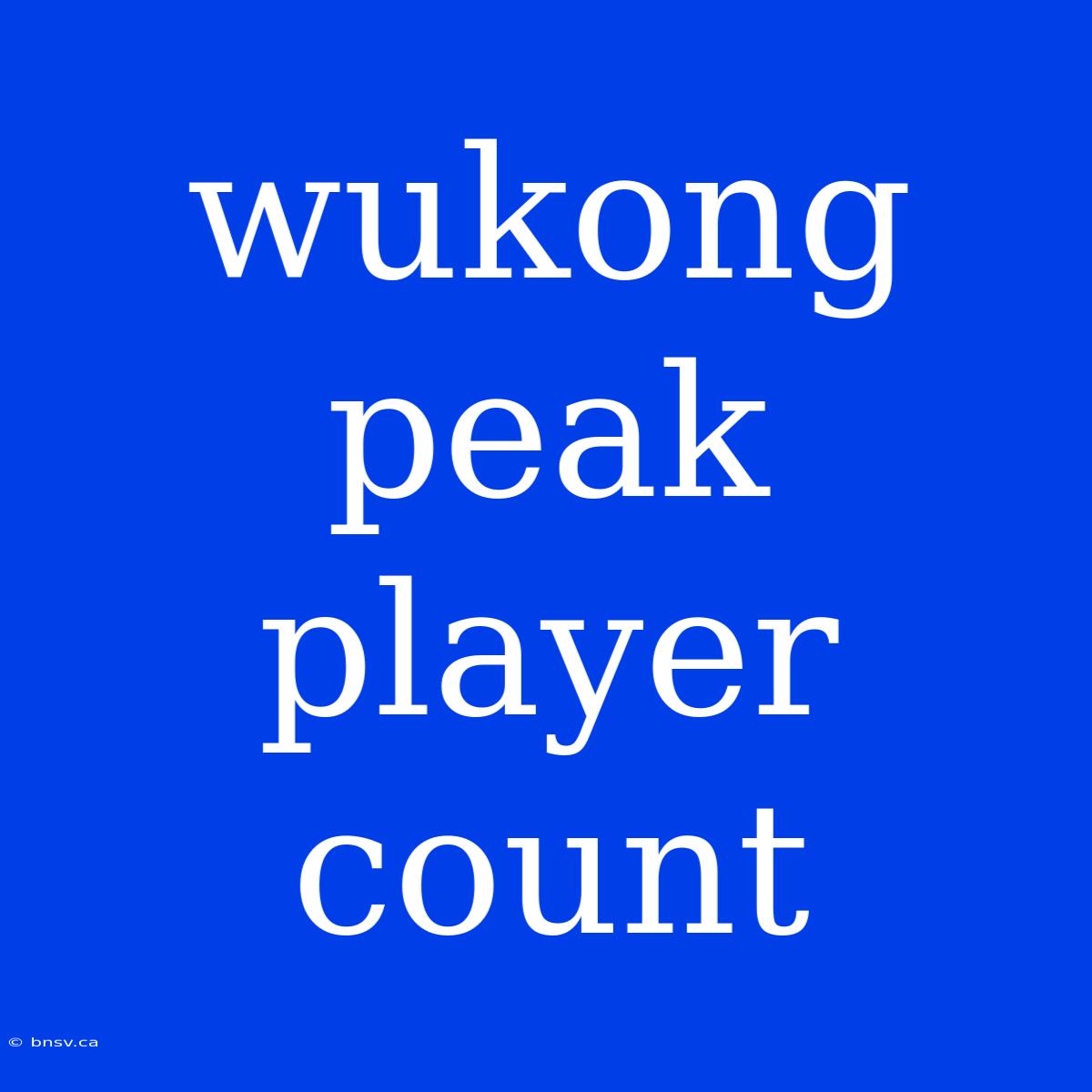 Wukong Peak Player Count