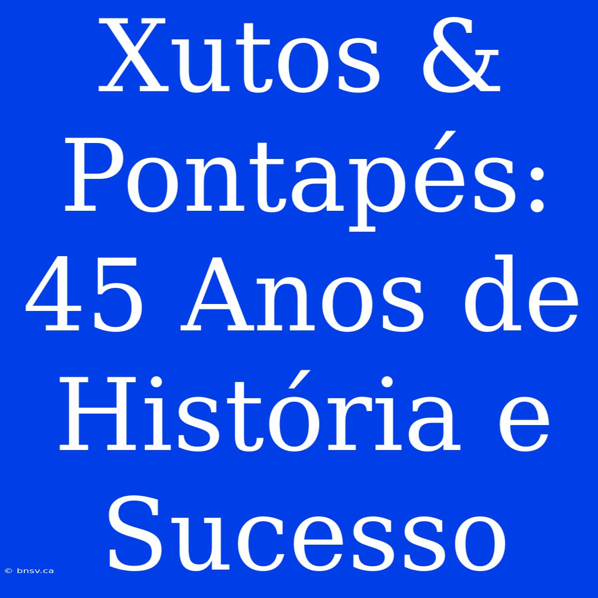 Xutos & Pontapés: 45 Anos De História E Sucesso