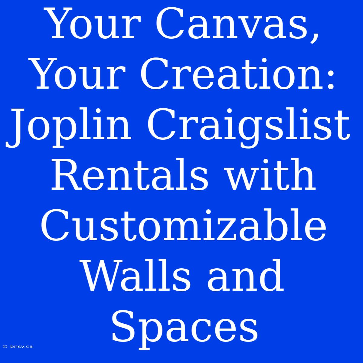 Your Canvas, Your Creation: Joplin Craigslist Rentals With Customizable Walls And Spaces