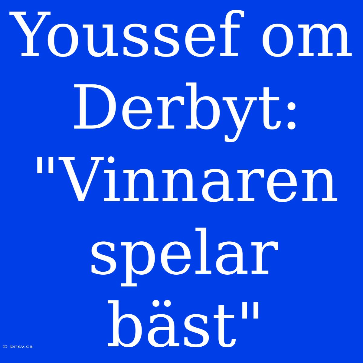 Youssef Om Derbyt: 