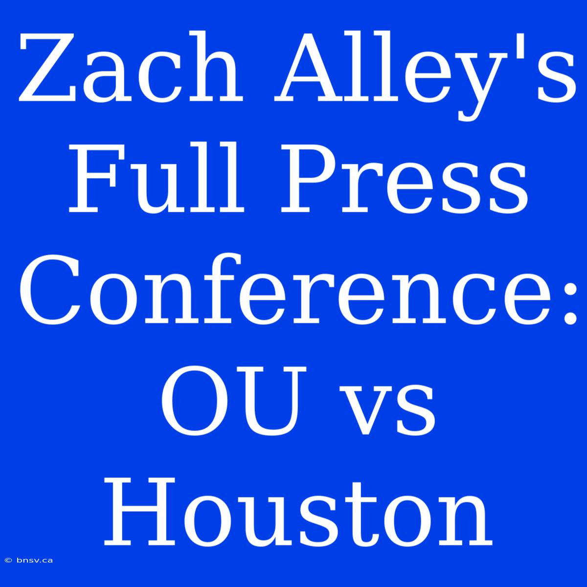 Zach Alley's Full Press Conference: OU Vs Houston