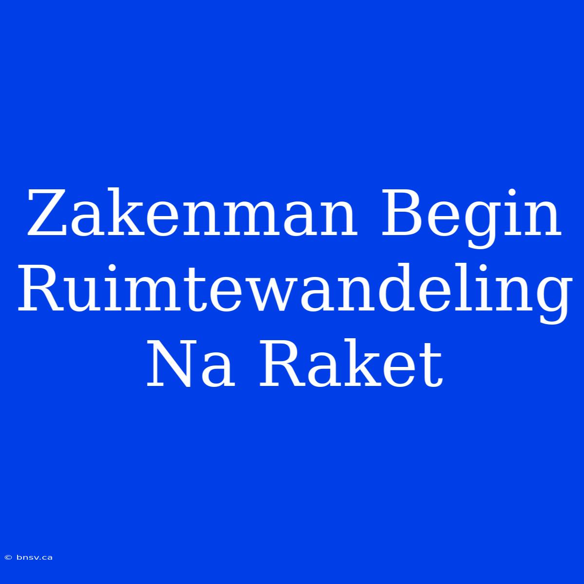 Zakenman Begin Ruimtewandeling Na Raket