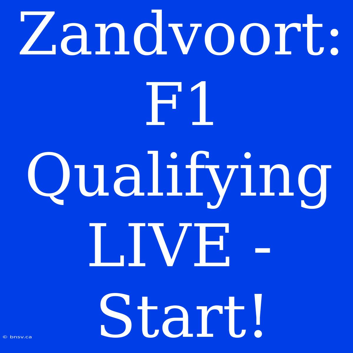 Zandvoort: F1 Qualifying LIVE - Start!