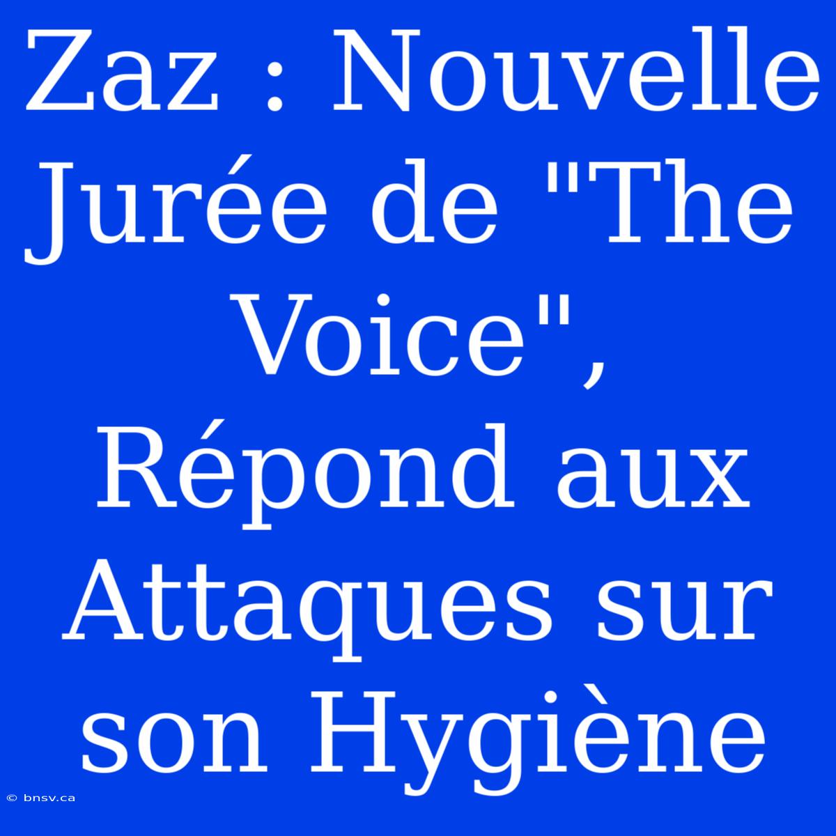 Zaz : Nouvelle Jurée De 