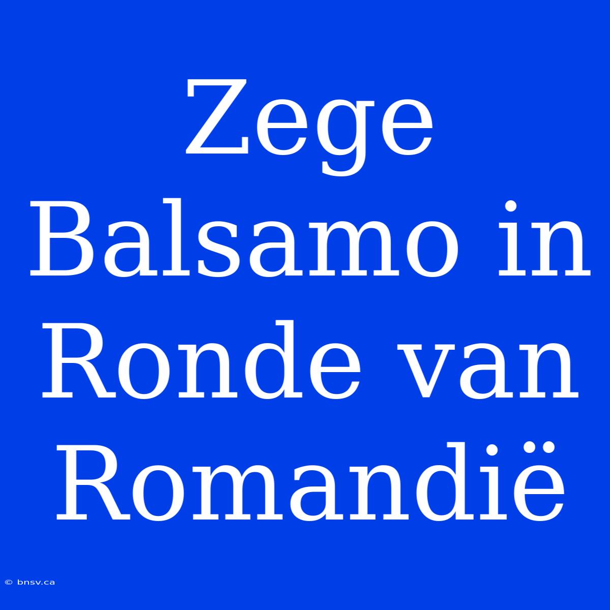 Zege Balsamo In Ronde Van Romandië