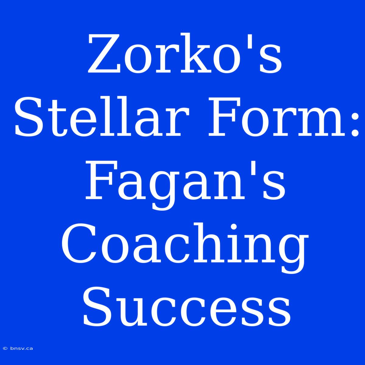 Zorko's Stellar Form: Fagan's Coaching Success