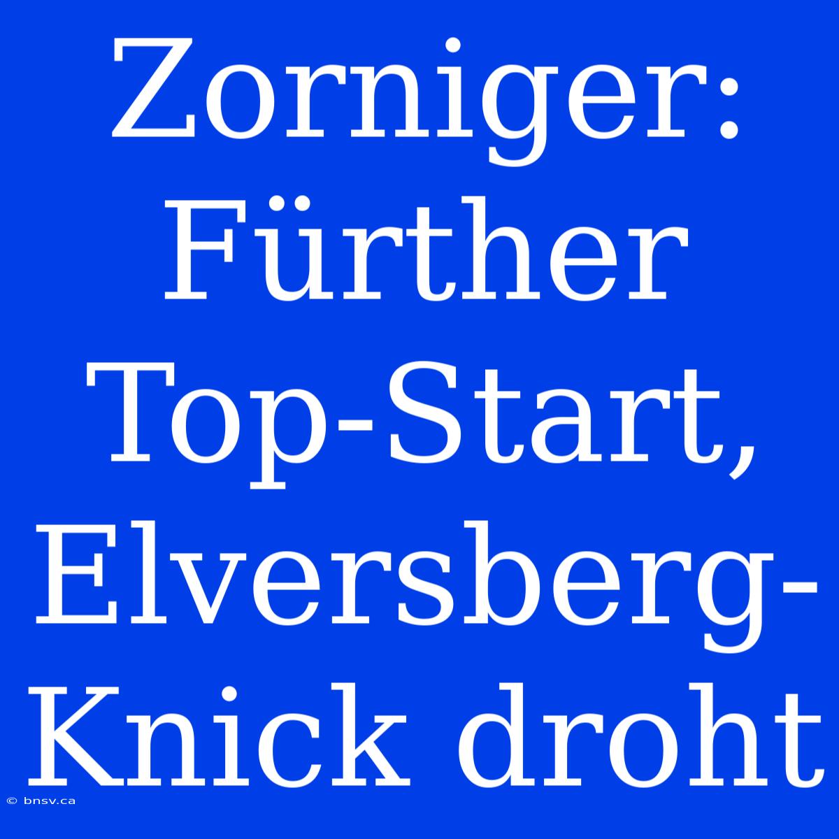 Zorniger: Fürther Top-Start, Elversberg-Knick Droht