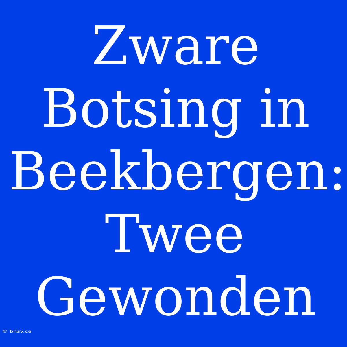 Zware Botsing In Beekbergen: Twee Gewonden